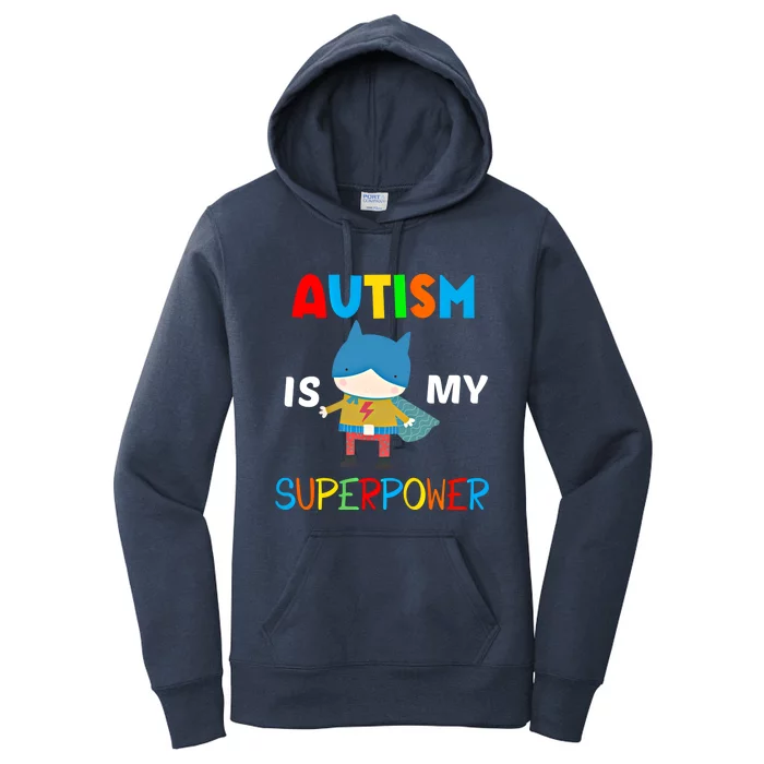 Autism Is My Superpower Autism Superhero Gift Women's Pullover Hoodie