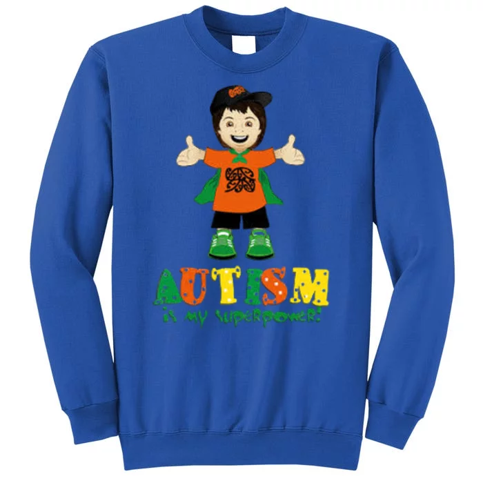 Autism Is My Superpower Tall Sweatshirt