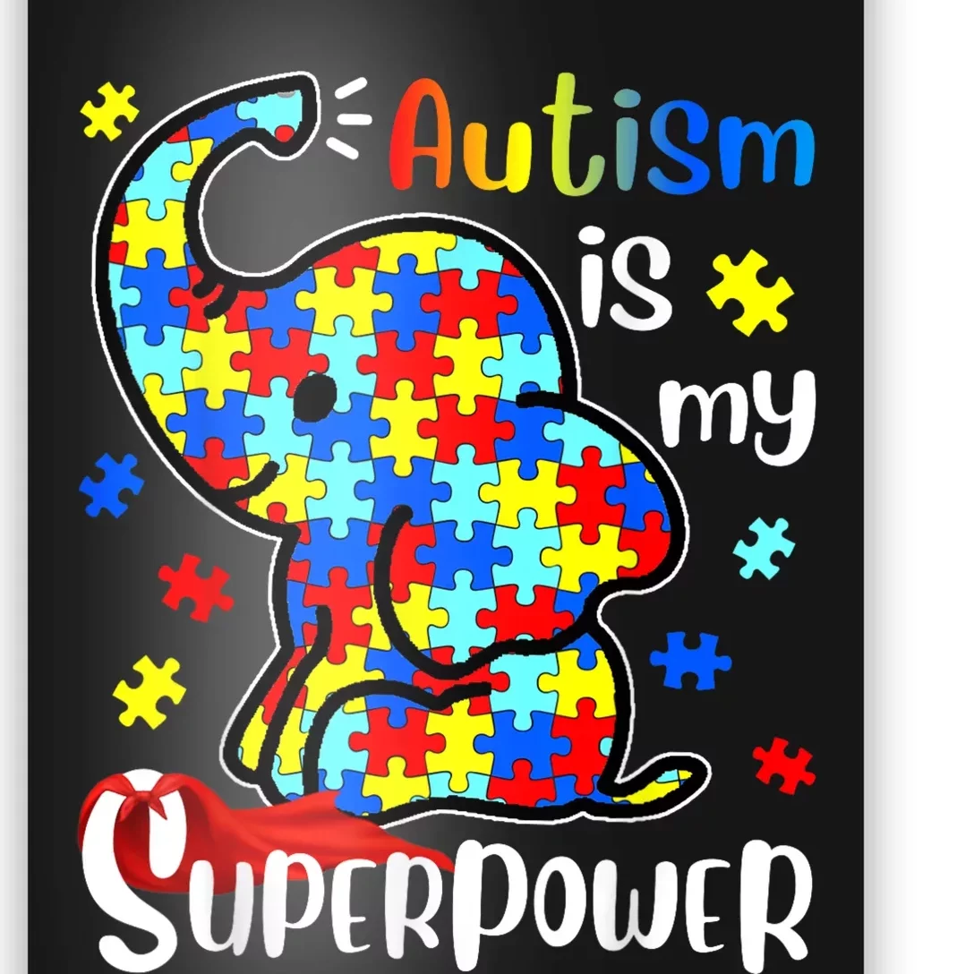 Autism Is My Superpower Cute Elephant Autism Awareness Poster