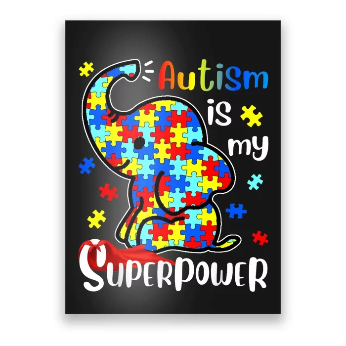 Autism Is My Superpower Cute Elephant Autism Awareness Poster