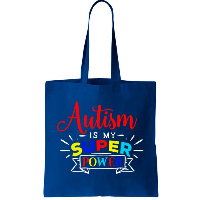 Autism Is My Superpower Cute Gift Colorful Autistic Disability Gift Meaningful G Tote Bag