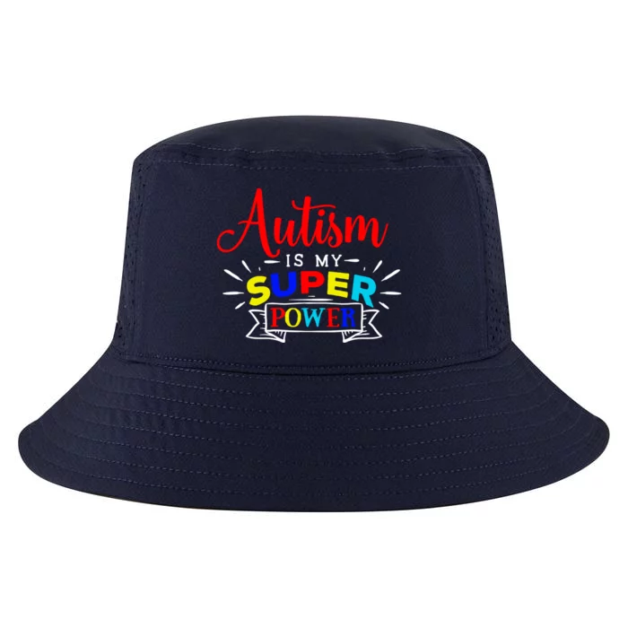 Autism Is My Superpower Cute Gift Colorful Autistic Disability Gift Meaningful G Cool Comfort Performance Bucket Hat