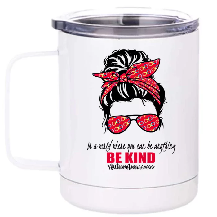 Autism Infinity Messy Bun Seeing The World Differently Cool Gift Front & Back 12oz Stainless Steel Tumbler Cup