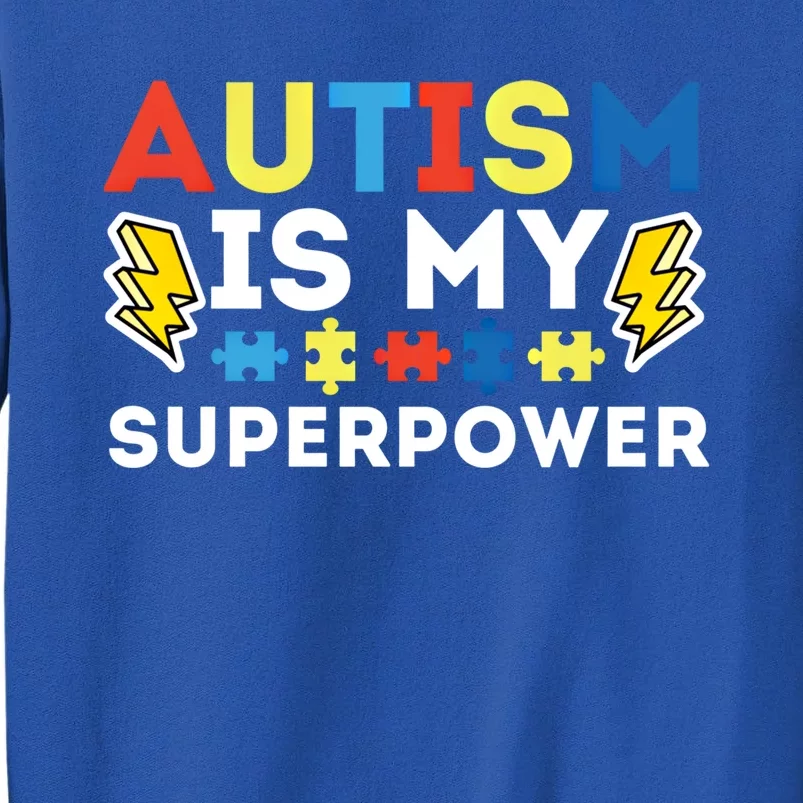 Autism Is My Superpower Autistic Advocate Gift Sweatshirt