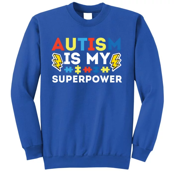 Autism Is My Superpower Autistic Advocate Gift Sweatshirt