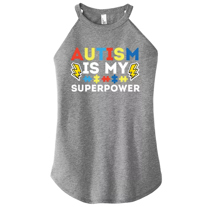 Autism Is My Superpower Autistic Advocate Gift Women’s Perfect Tri Rocker Tank