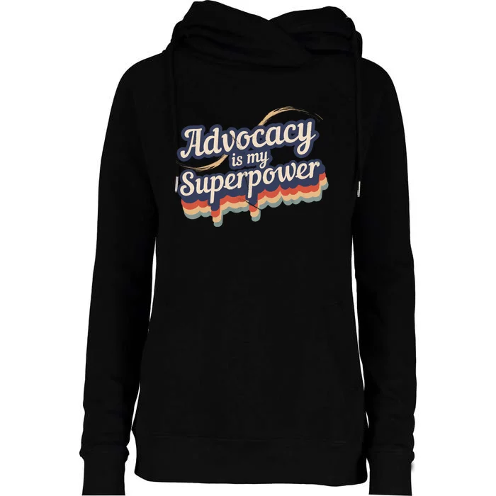 Advocacy Is My Superpower Design Advocacy Womens Funnel Neck Pullover Hood