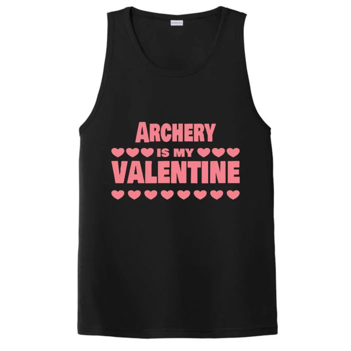 Archery Is My Valentine Valentines Day Funny Archer Funny Gift Performance Tank