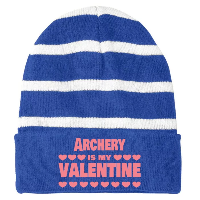 Archery Is My Valentine Valentines Day Funny Archer Funny Gift Striped Beanie with Solid Band