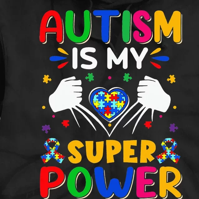 Autism is My Super Power Heart Puzzle Autism Awareness Tie Dye Hoodie