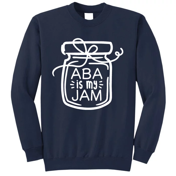 ABA Is My Jam Autism Awareness Tall Sweatshirt