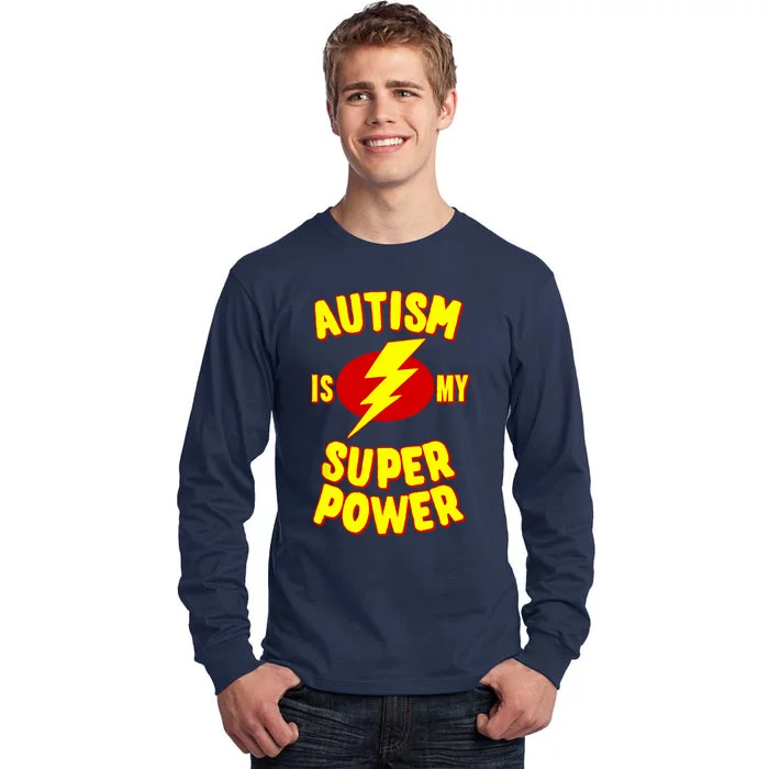 Autism is My Super Power Tall Long Sleeve T-Shirt