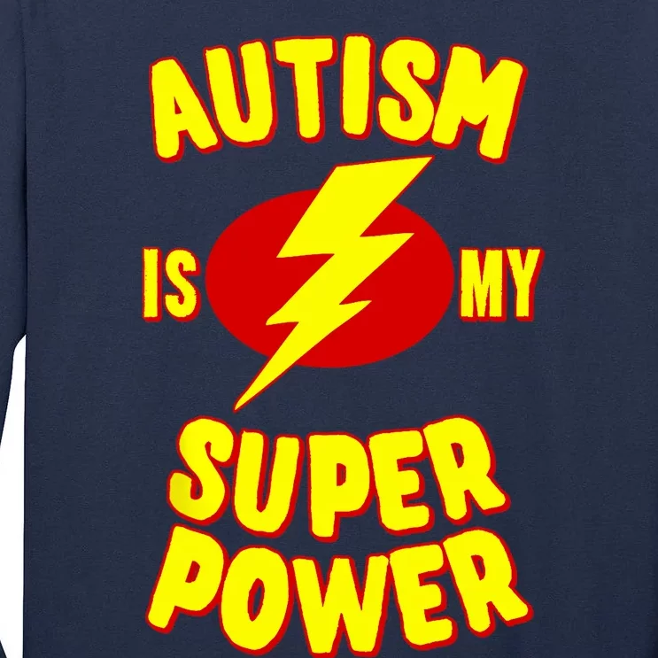 Autism is My Super Power Tall Long Sleeve T-Shirt