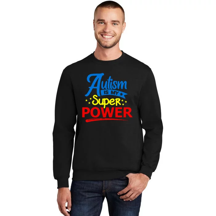 Autism Is My Super Power Sweatshirt