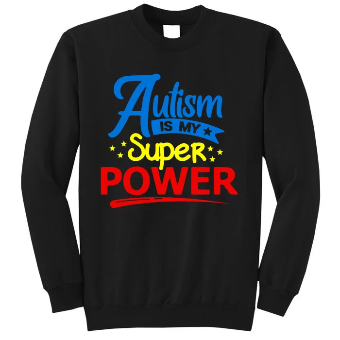 Autism Is My Super Power Sweatshirt