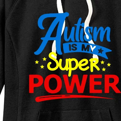 Autism Is My Super Power Women's Fleece Hoodie