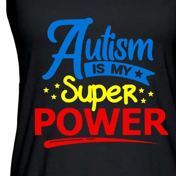 Autism Is My Super Power Ladies Essential Flowy Tank