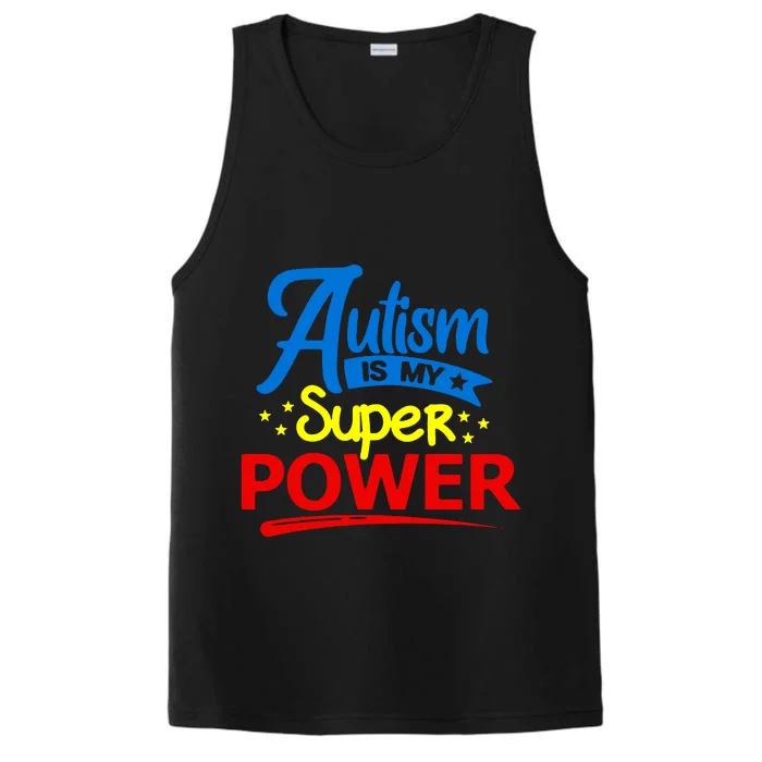 Autism Is My Super Power Performance Tank