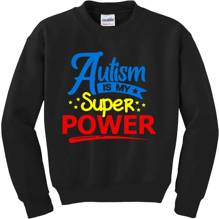 Autism Is My Super Power Kids Sweatshirt