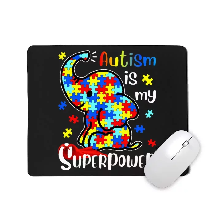 Autism Is My Superpower Cute Elephant Autism Awareness Mousepad