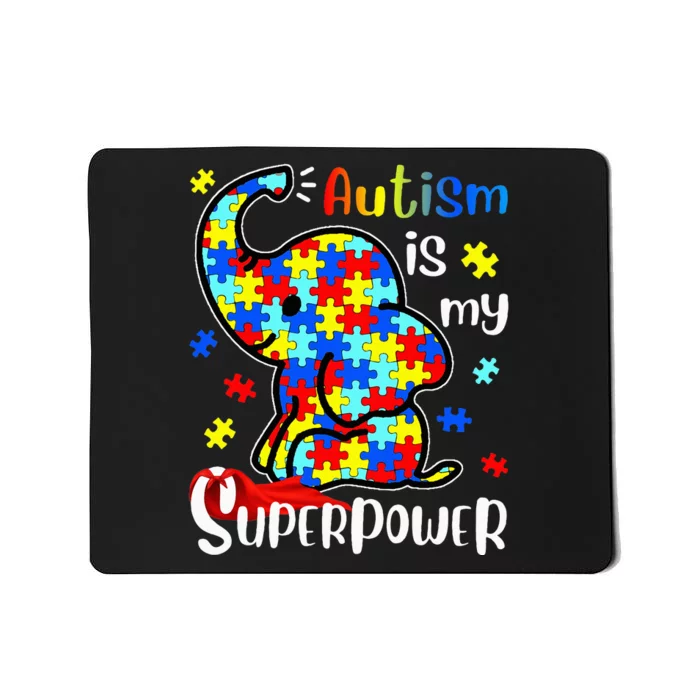 Autism Is My Superpower Cute Elephant Autism Awareness Mousepad