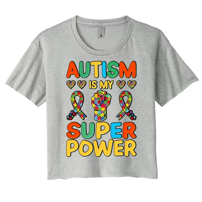 Autism Is My Super Power Women's Crop Top Tee