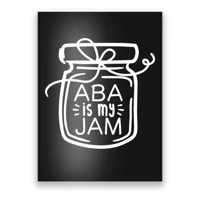 ABA Is My Jam Autism Awareness Poster