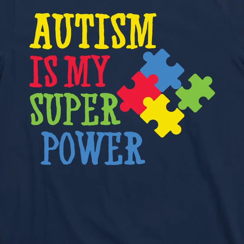 Autism Is My Super Power T-Shirt