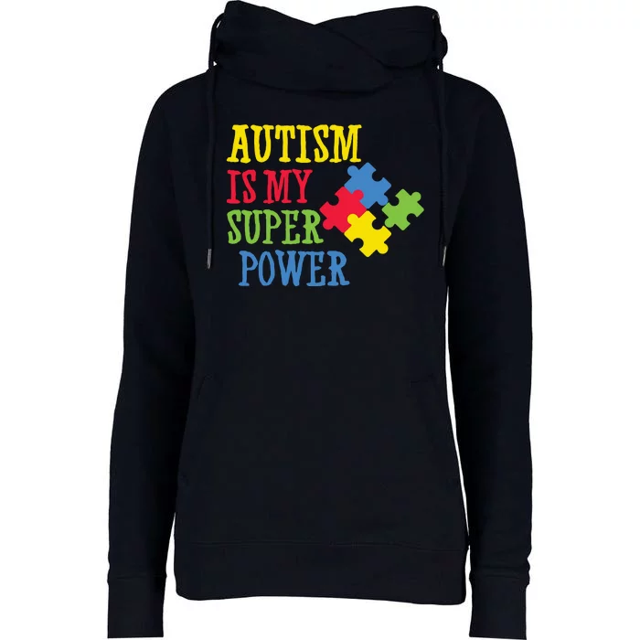 Autism Is My Super Power Womens Funnel Neck Pullover Hood