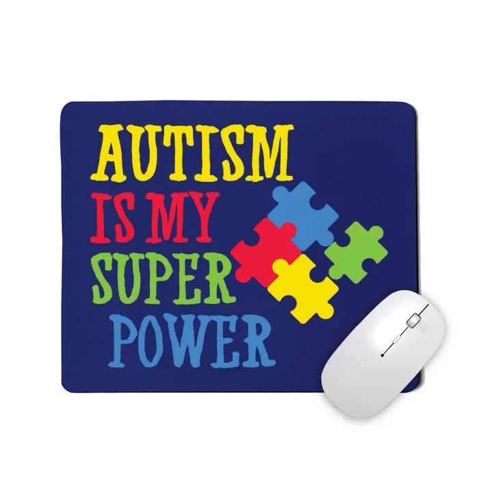 Autism Is My Super Power Mousepad