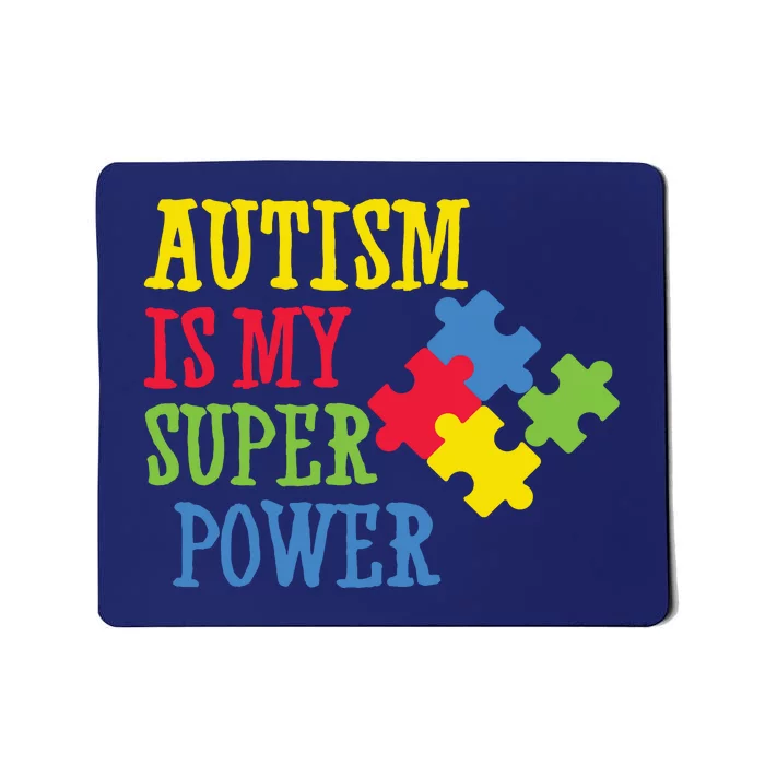 Autism Is My Super Power Mousepad