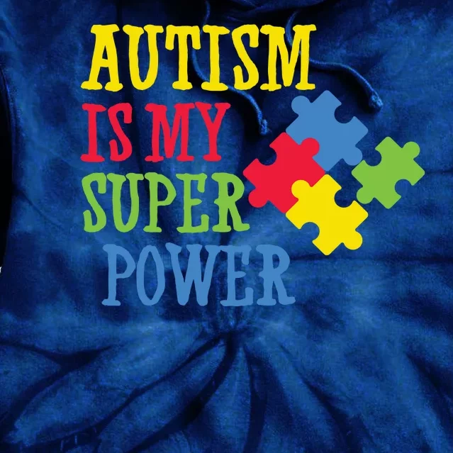 Autism Is My Super Power Tie Dye Hoodie