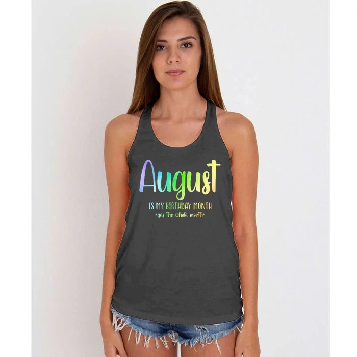 August Is My Birthday Yes The Whole Month Tie Dye Women's Knotted Racerback Tank