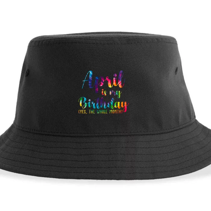 April Is My Birthday Yes The Whole Month Colorful Sustainable Bucket Hat