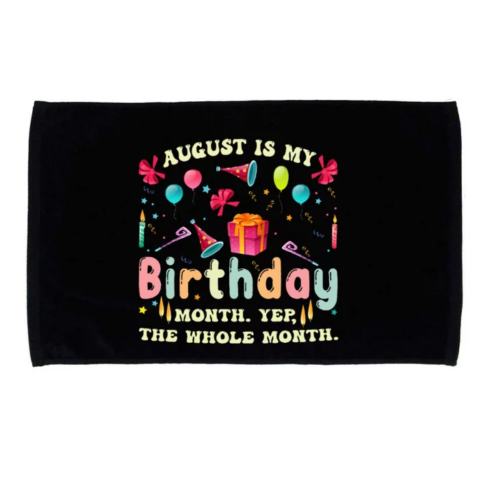 August Is My Birthday Yes The Whole Month Microfiber Hand Towel