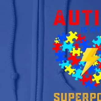 Autism Is My Super Power Superhero Autism Awareness Gift Full Zip Hoodie