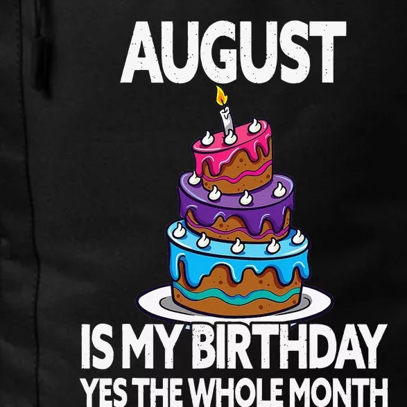 August Is My Birthday - Yes The Whole Month - August Daily Commute Backpack