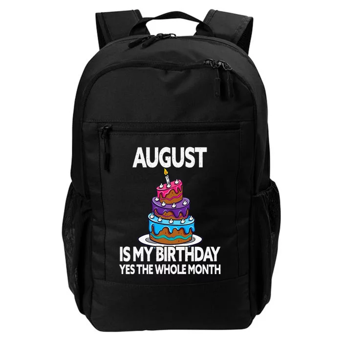 August Is My Birthday - Yes The Whole Month - August Daily Commute Backpack