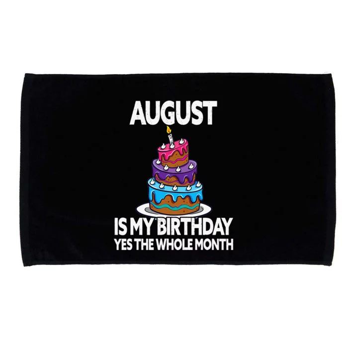 August Is My Birthday - Yes The Whole Month - August Microfiber Hand Towel