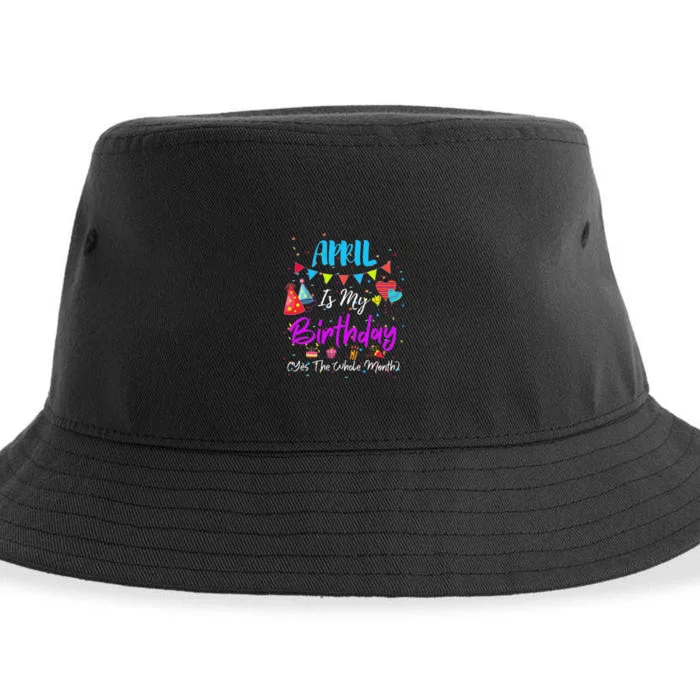 April Is My Birthday The Whole Month April Birthday Sustainable Bucket Hat