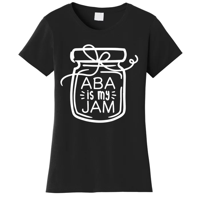 ABA Is My Jam Autism Awareness Women's T-Shirt