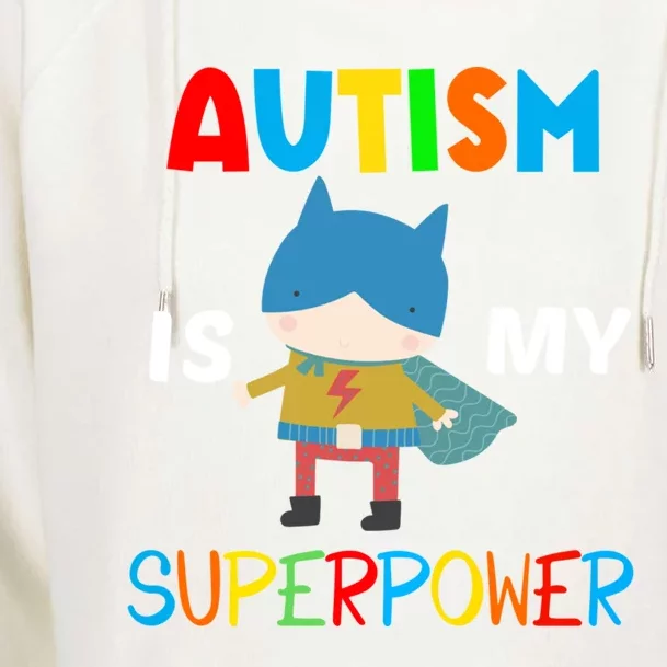 Autism Is My Superpower Autism Superhero Meaningful Gift Womens Funnel Neck Pullover Hood