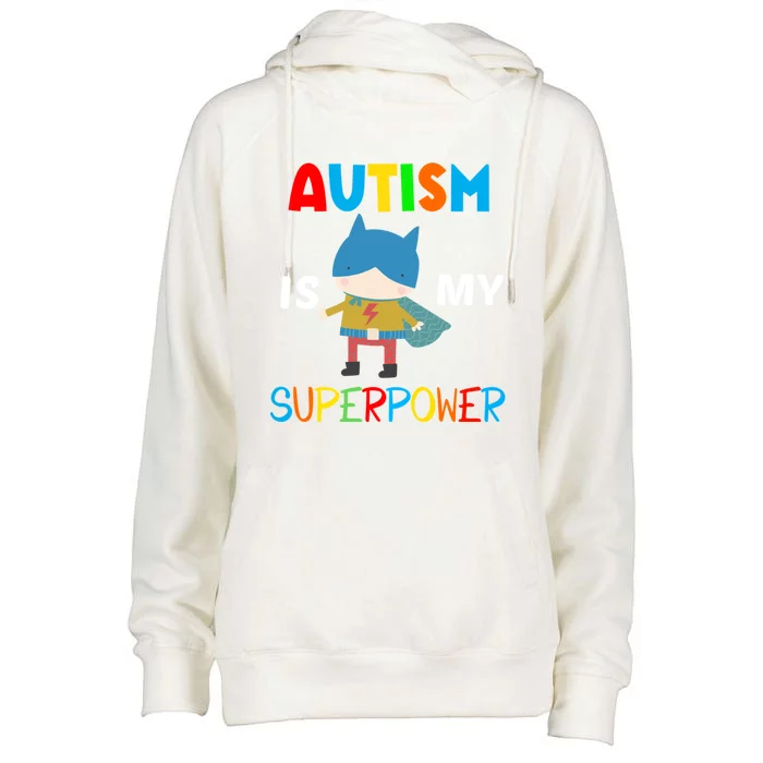 Autism Is My Superpower Autism Superhero Meaningful Gift Womens Funnel Neck Pullover Hood