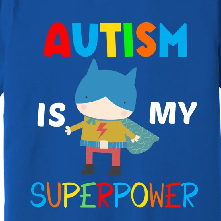 Autism Is My Superpower Autism Superhero Meaningful Gift Premium T-Shirt