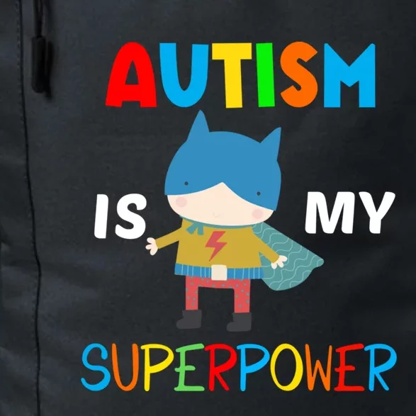 Autism Is My Superpower Autism Superhero Meaningful Gift Daily Commute Backpack