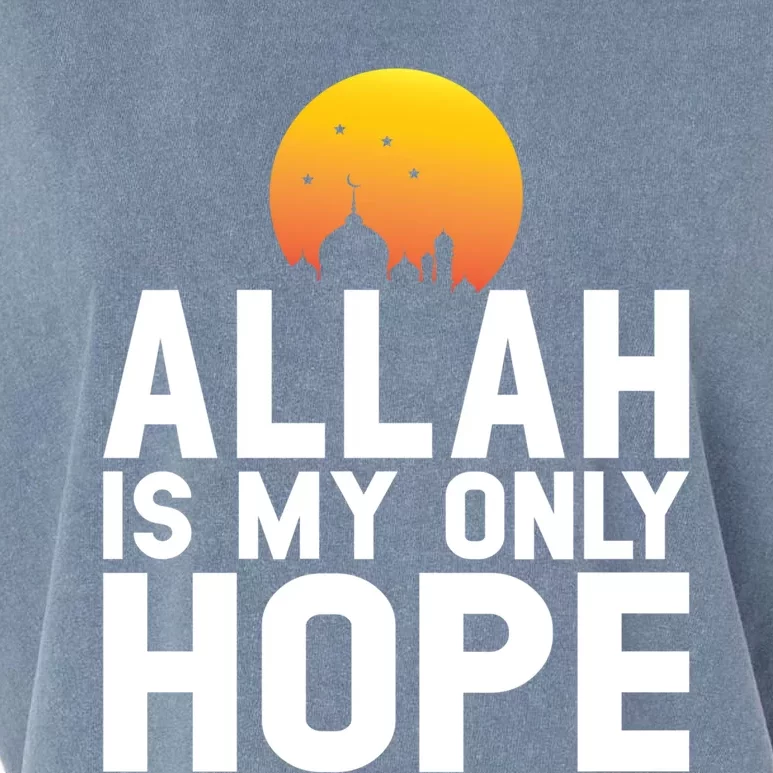 Allah Is My Only Hope Islamic Muslim Ramadan Gift Garment-Dyed Women's Muscle Tee