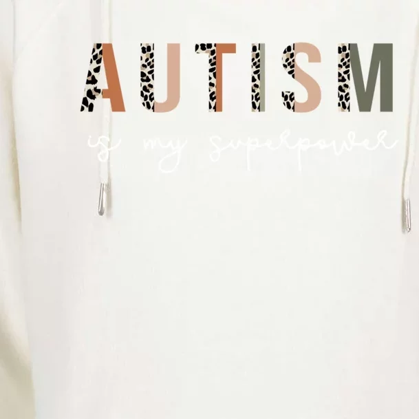 Autism Is My Superpower Autism Awareness Neurodiversity Gift Womens Funnel Neck Pullover Hood