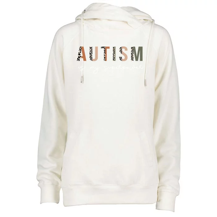 Autism Is My Superpower Autism Awareness Neurodiversity Gift Womens Funnel Neck Pullover Hood