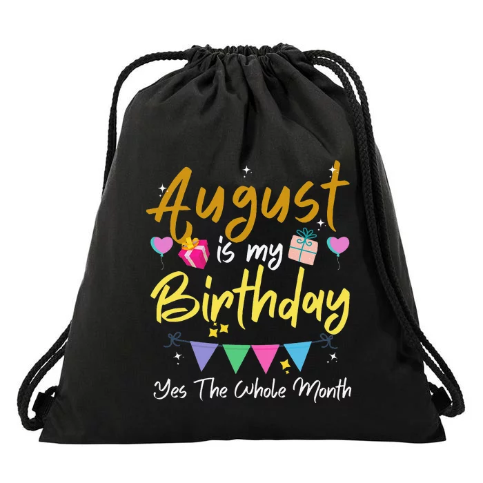 August Is My Birthday Month Yes The Whole Month Funny Drawstring Bag