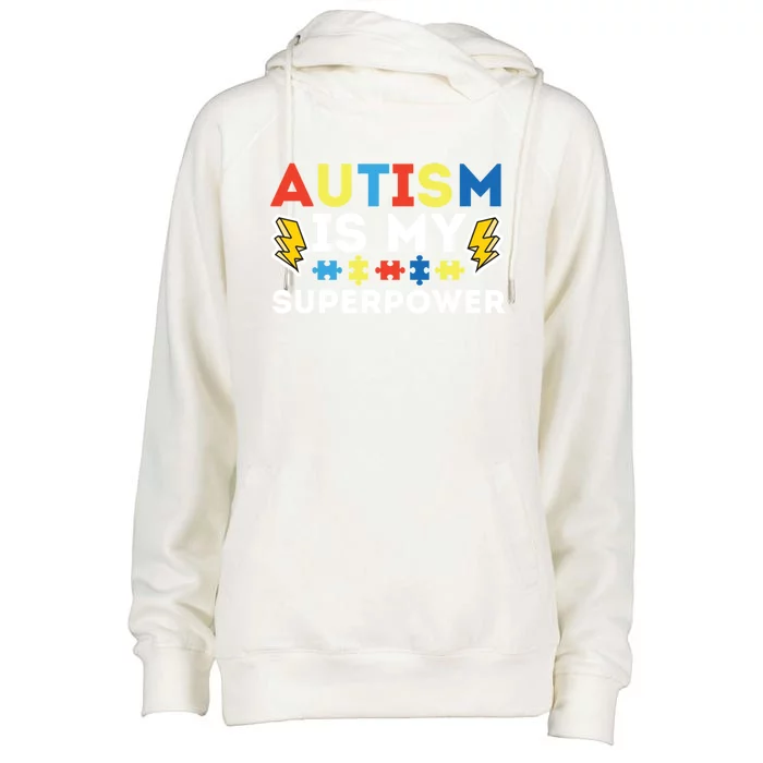 Autism Is My Superpower Autistic Advocate Gift Womens Funnel Neck Pullover Hood